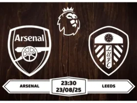 Nhận định soi kèo Arsenal vs Leeds Dạy Dỗ Tân Binh
