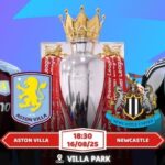 Nhận định, soi kèo Aston Villa vs Newcastle Lạc Lối