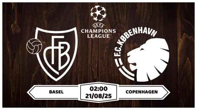 Nhận định soi kèo Basel vs Copenhagen Cách Biệt 1 Bàn