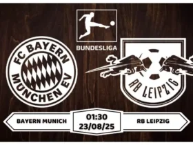 Nhận định soi kèo Bayern Munich vs Leipzig Mở Màn Bùng Nổ