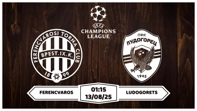 Nhận định, soi kèo Ferencvaros vs Ludogorets 01h15 ngày 13-8