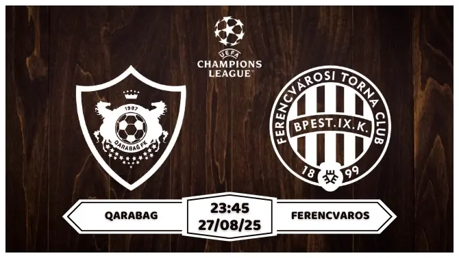 Nhận định soi kèo Qarabag vs Ferencvaros Quan Lộ Rộng Mở