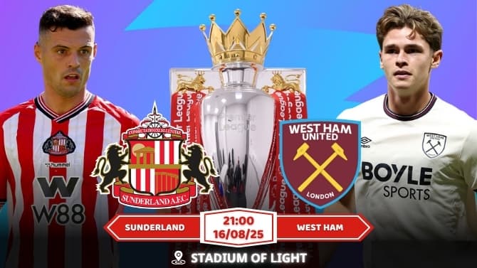 Nhận định, soi kèo Sunderland vs West Ham Tân Binh Chịu Chi