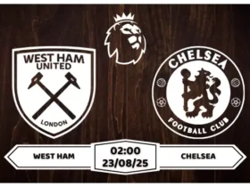 Nhận định soi kèo West Ham vs Chelsea Đội Khách Thắng Kèo