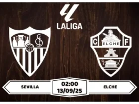 Nhận định soi kèo Sevilla vs Elche Niềm Tin Cuối Cùng