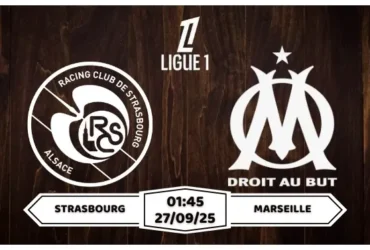 Nhận định soi kèo Strasbourg vs Marseille Chia Đôi Điểm Số