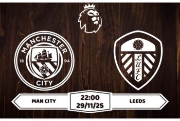 Nhận định Man City vs Leeds Premier League Vòng 13
