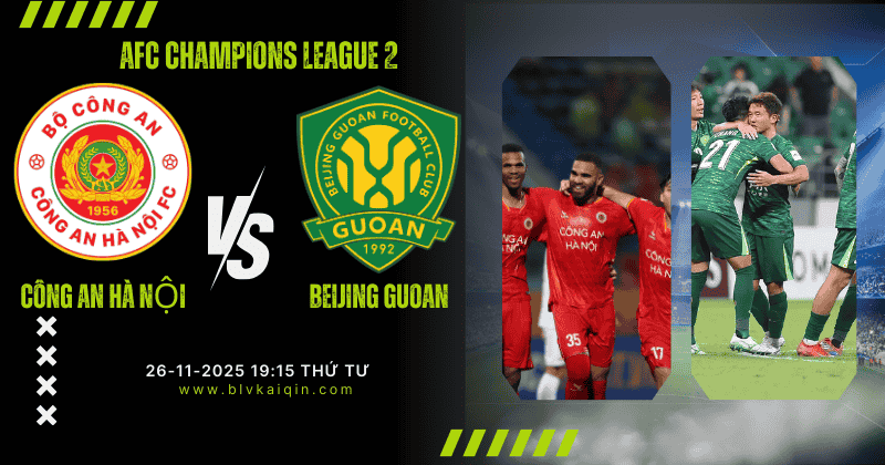 Nhận định Công An Hà Nội vs Beijing Guoan