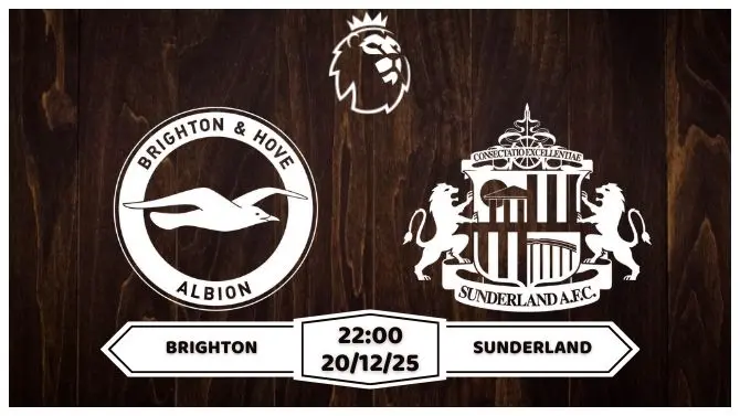Nhận định Brighton vs Sunderland Premier League Vòng 17
