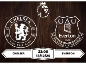 Nhận định Chelsea vs Everton Premier League Vòng 16