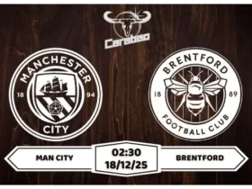 Nhận định Man City vs Brentford League Cup 2025/26 Tứ Kết