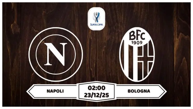 Nhận định Napoli vs Bologna Super Cup 2025 Chung Kết