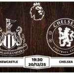 Nhận định Newcastle vs Chelsea Premier League Vòng 17