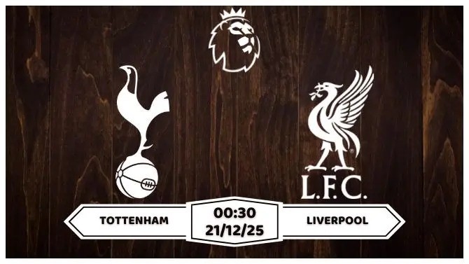 Nhận định Tottenham vs Liverpool Premier League Vòng 17