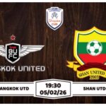 Nhận định Bangkok Utd vs Shan Utd 05/02