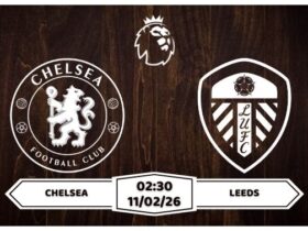 Nhận định Chelsea vs Leeds 11/02