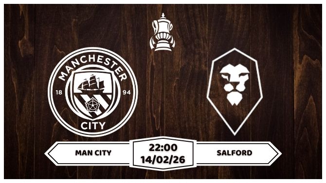 Nhận định Man City vs Salford 14/02