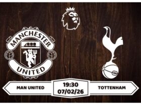 Nhận định Man United vs Tottenham 07/02