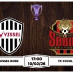 Nhận định Vissel Kobe vs FC Seoul 17h00 ngày 10/02