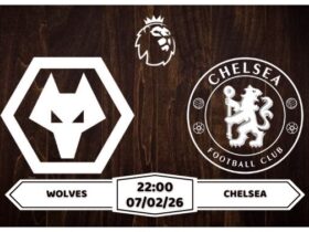 Nhận định Wolves vs Chelsea 07/02