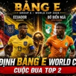 Nhận định bảng E World Cup 2026 – Cuộc đua top 2