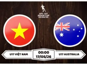 Nhận định U17 Việt Nam vs U17 Australia 00h00 ngày 16/05