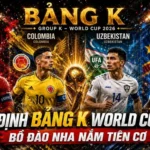Nhận định bảng K World Cup 2026 - Bồ Đào Nha nắm tiên cơ