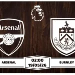 Nhận định, soi kèo Arsenal vs Burnley: 02h00 ngày 19/05
