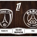 Nhận định, soi kèo Paris FC vs PSG 02h00 ngày 18/05