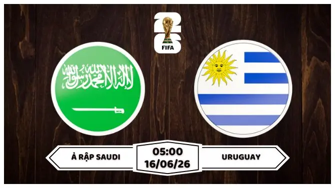 Nhận định, soi kèo Ả Rập Saudi vs Uruguay 05h00 ngày 16/06