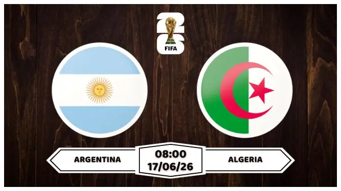 Nhận định, soi kèo Argentina vs Algeria 08h00 ngày 17/06