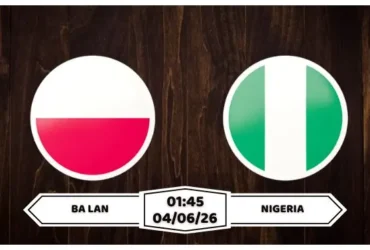 Nhận định, soi kèo Ba Lan vs Nigeria: 01h45 ngày 04/06