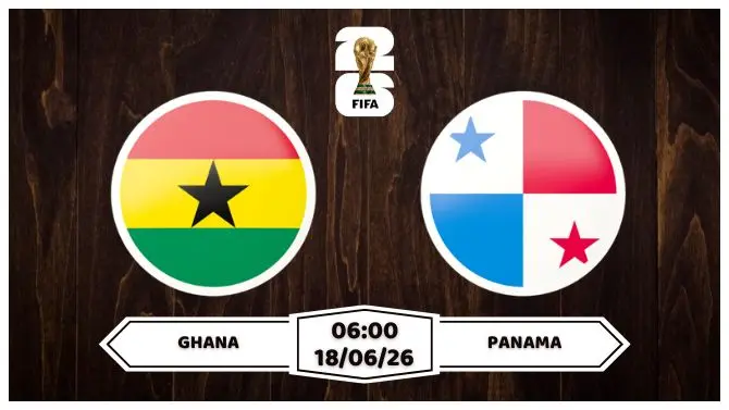 Nhận định, soi kèo Ghana vs Panama 06h00 ngày 18/06