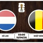 Nhận định, soi kèo Hà Lan vs Nhật Bản 03h00 ngày 15/06